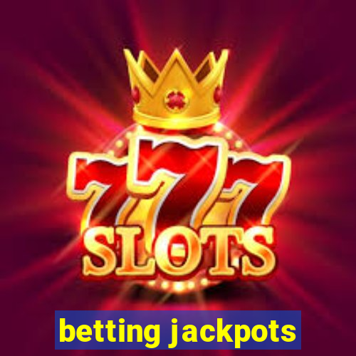 betting jackpots