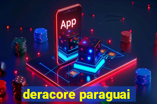 deracore paraguai