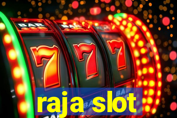 raja slot