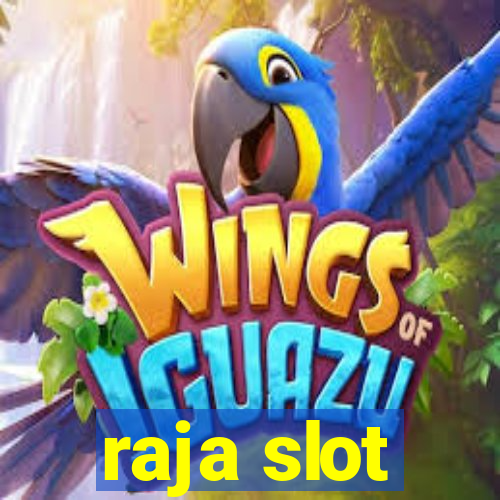 raja slot