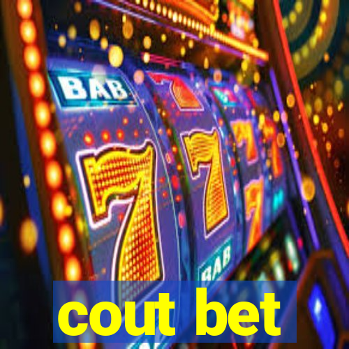 cout bet