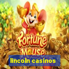 lincoln casinos