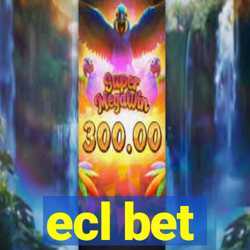 ecl bet