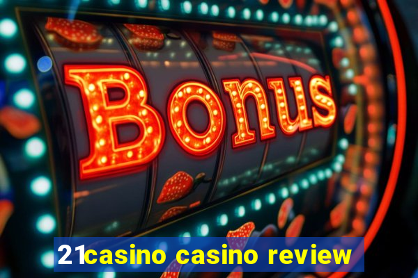 21casino casino review