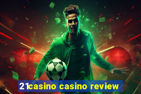 21casino casino review