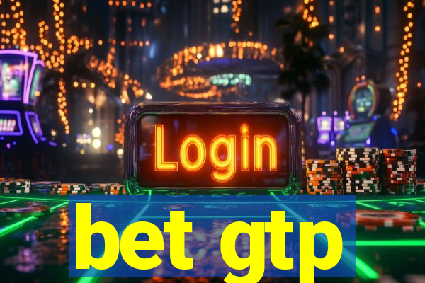 bet gtp