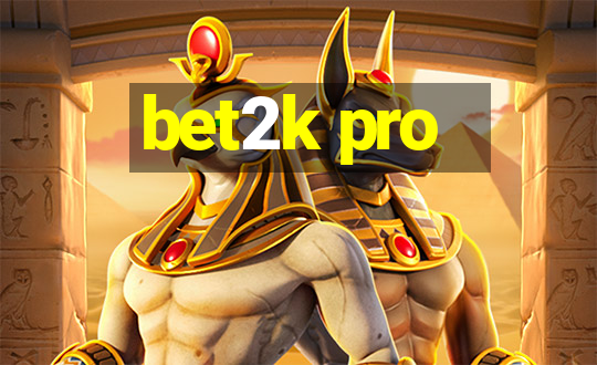 bet2k pro