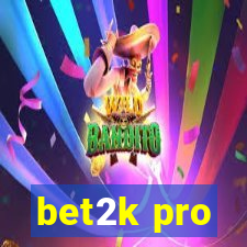 bet2k pro