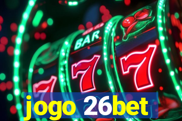 jogo 26bet