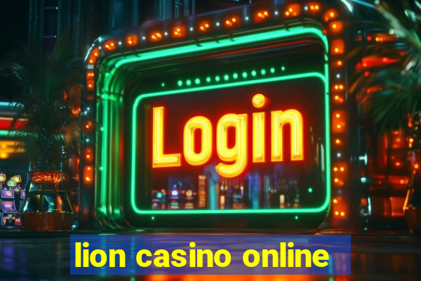 lion casino online