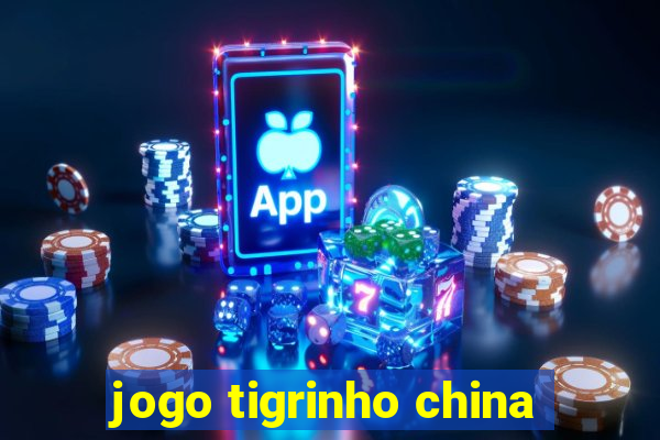 jogo tigrinho china