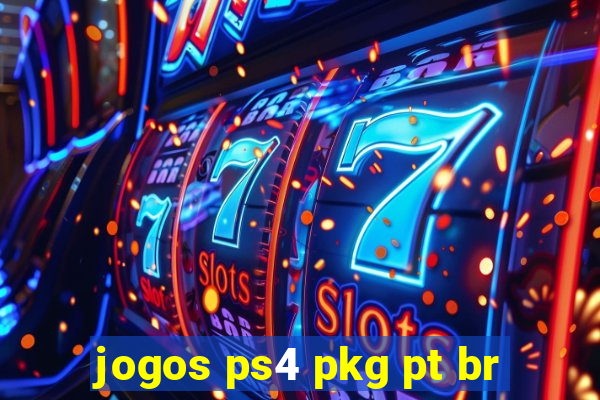 jogos ps4 pkg pt br