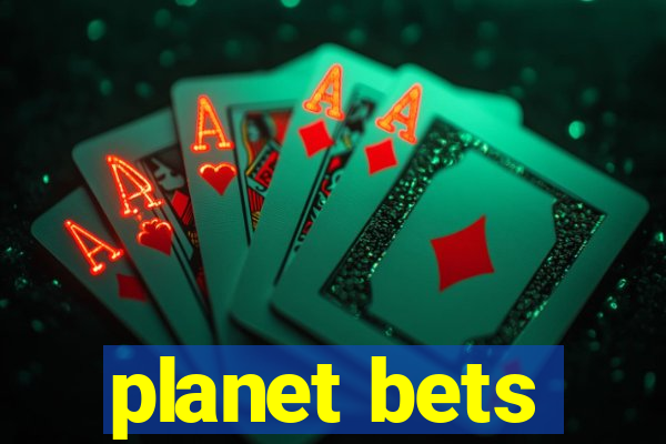 planet bets