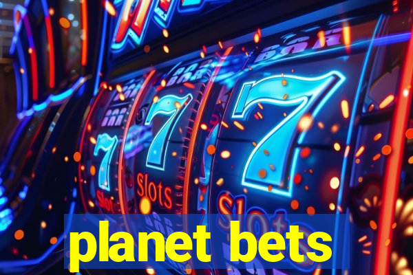 planet bets