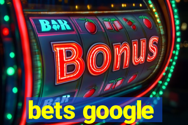 bets google