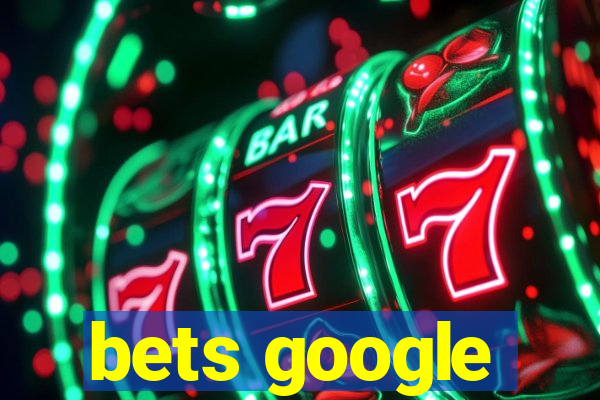 bets google