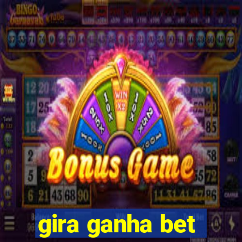 gira ganha bet