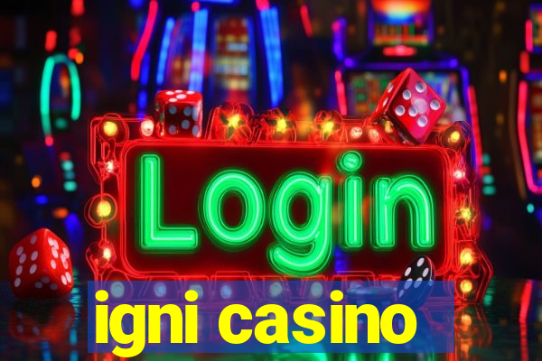 igni casino