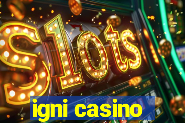 igni casino