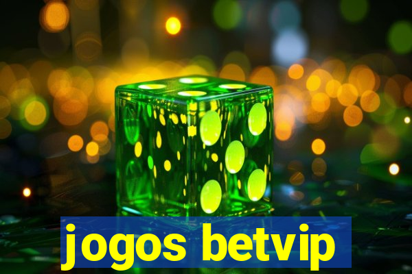 jogos betvip