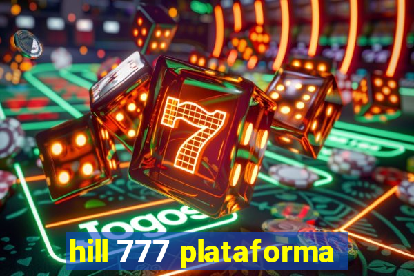 hill 777 plataforma