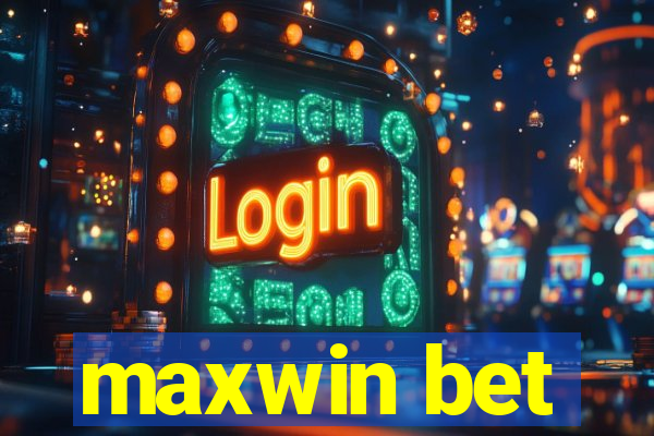 maxwin bet