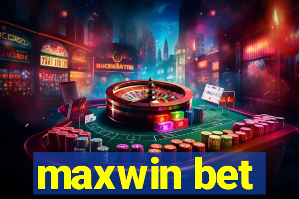 maxwin bet