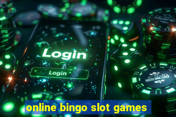 online bingo slot games