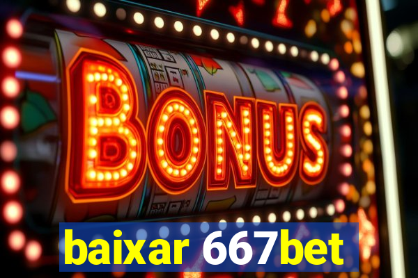 baixar 667bet