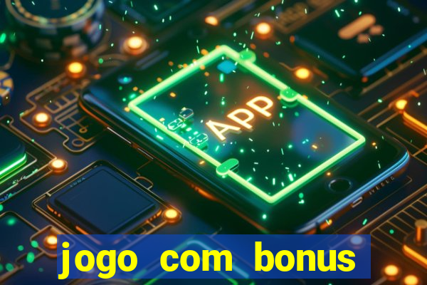 jogo com bonus para jogar