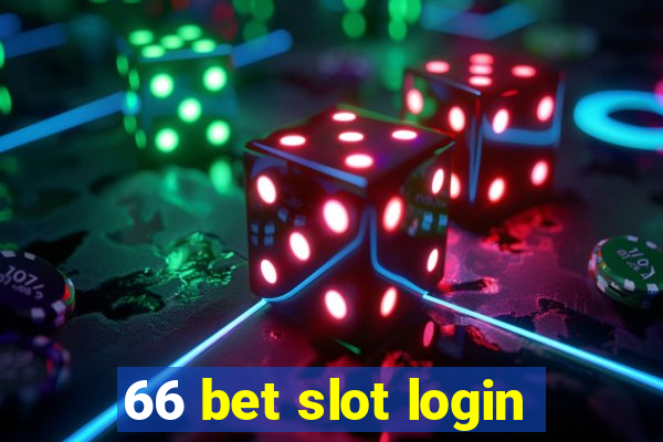 66 bet slot login