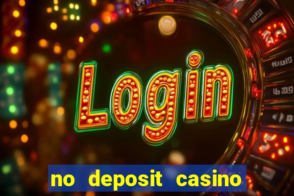 no deposit casino bonus new