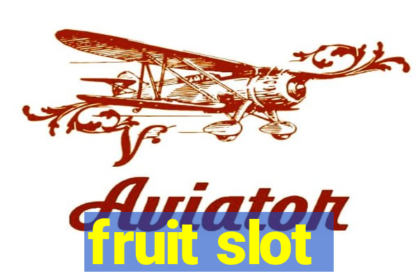 fruit slot