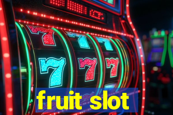 fruit slot