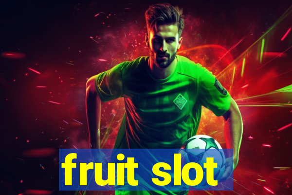 fruit slot