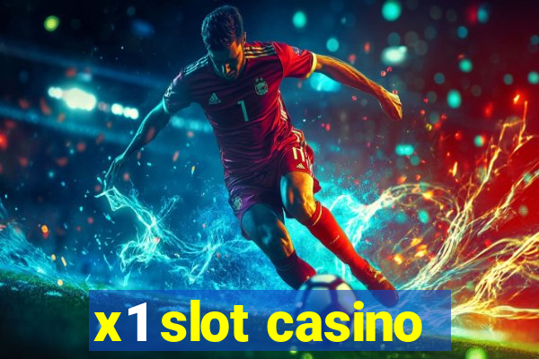 x1 slot casino