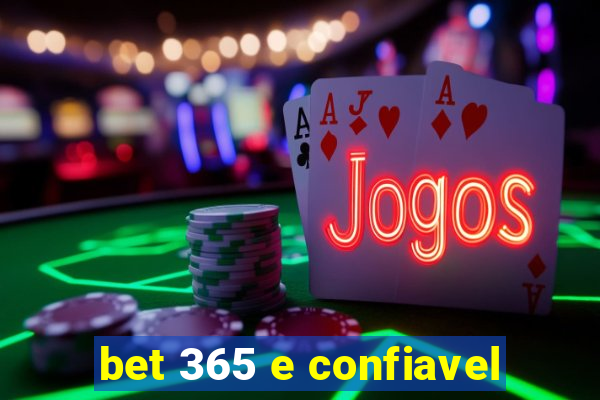 bet 365 e confiavel