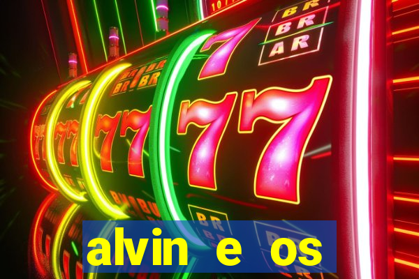 alvin e os esquilos 3 filme completo dublado download