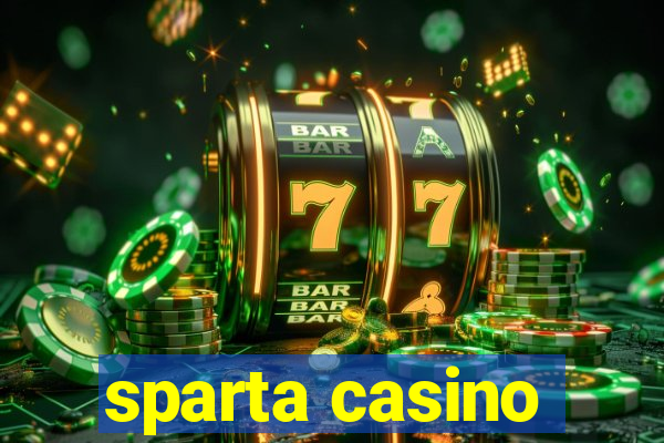 sparta casino