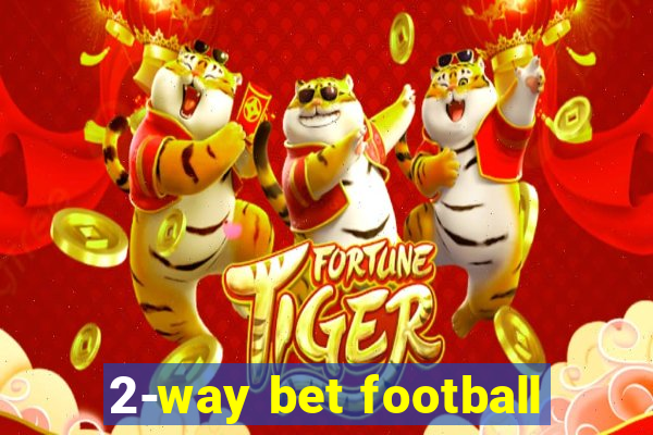 2-way bet football