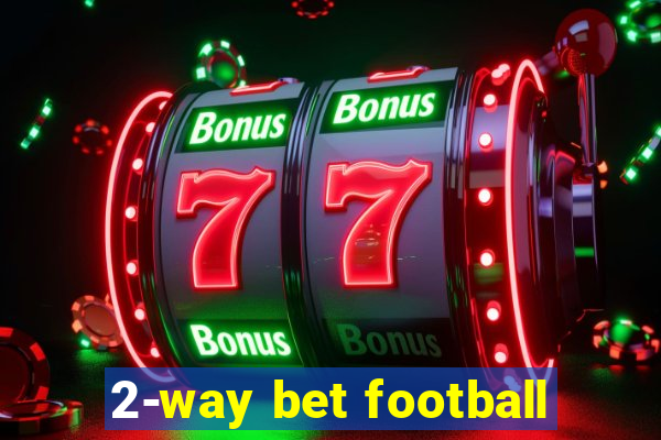 2-way bet football