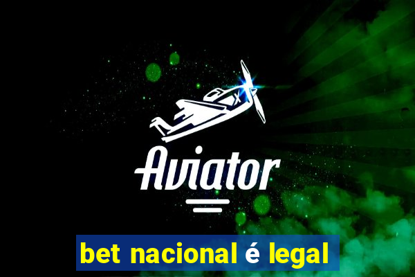 bet nacional é legal