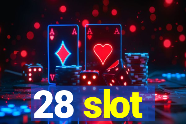 28 slot