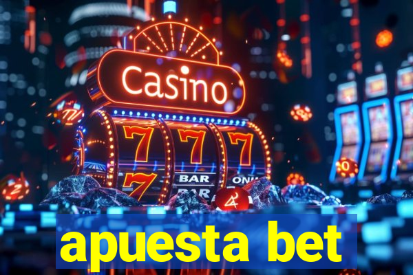 apuesta bet