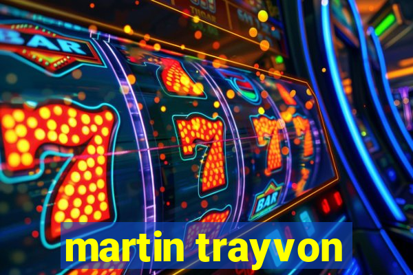 martin trayvon