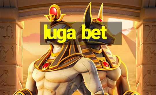 luga bet