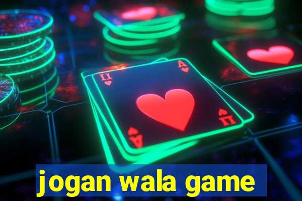 jogan wala game