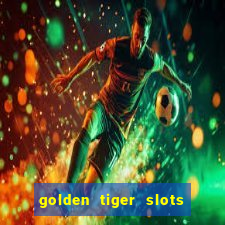 golden tiger slots - slot game