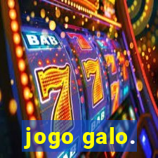 jogo galo.