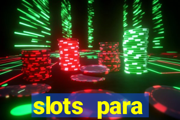 slots para m谩quinas de frutas